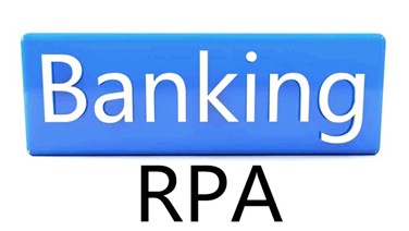 _【新闻】RPA机器人：银行业新一轮变革的关键